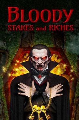 Bloody Stakes and Riches